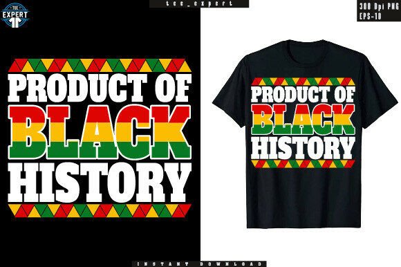 Download Product of Black History Month T-shirt - Black history month Collection